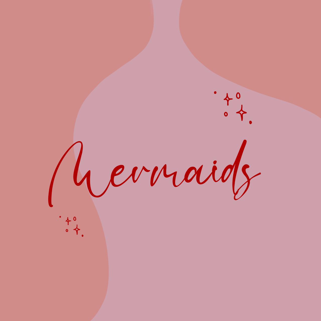 By mermaids